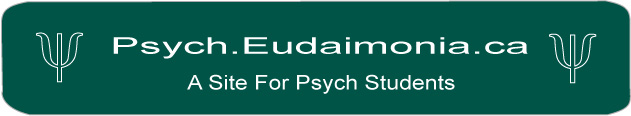 psych.eudaimonia.ca A Site For Psych Students